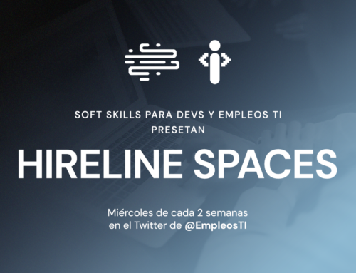 Soft Skills para Devs y EmpleosTI anuncian Hireline Spaces